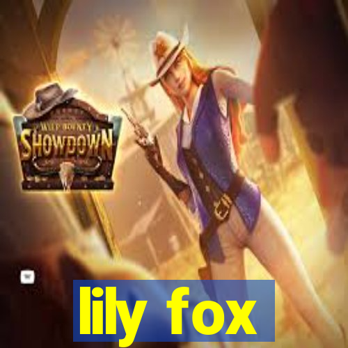 lily fox